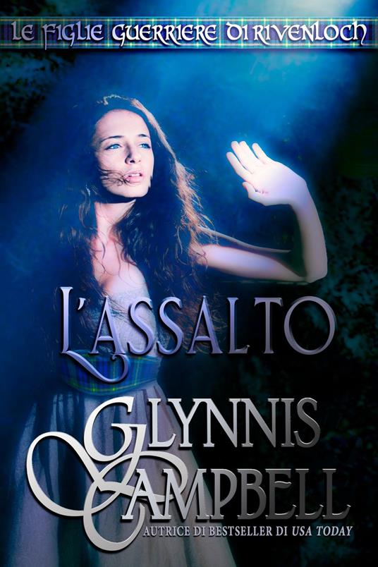 L’assalto - Glynnis Campbell,Ernesto Pavan - ebook