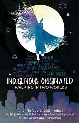 Indigenous Originated: Walking in Two Worlds - cover