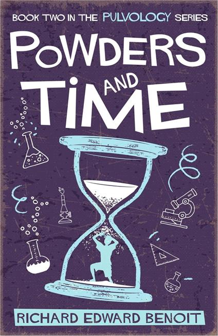 Powders and Time - Richard Edward Benoit - ebook
