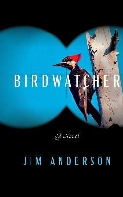 Birdwatcher - Jim D Anderson - cover