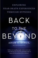 Back to the Beyond: Exploring Near-Death Experiences Through Hypnosis