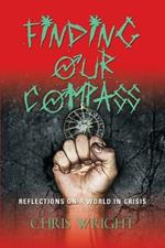 Finding Our Compass: Reflections on a World in Crisis