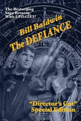 The Defiance: Director's Cut Edition (The Helmsman Saga Book 7) - Bill Baldwin - cover