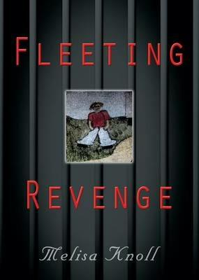 Fleeting Revenge - Melisa Knoll - cover