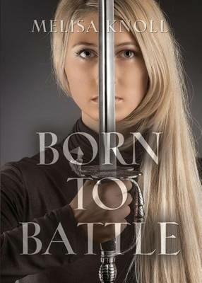 Born to Battle - Melisa Knoll - cover