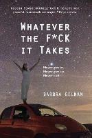 Whatever The F*ck It Takes - Barbra Gilman - cover