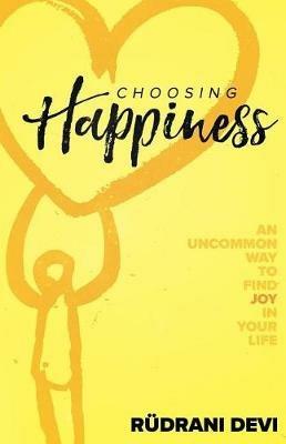 Choosing Happiness - Rudrani Devi - cover