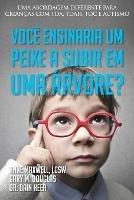Voce ensinaria um peixe a subir em uma arvore? (Portuguese)