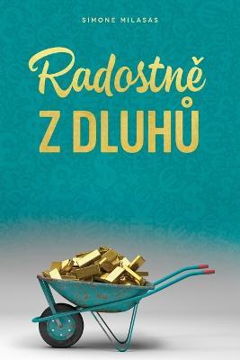 Radostne z dluhu (Czech) - Simone Milasas - cover