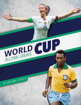 World Cup All-Time Greats - Anthony Streeter - cover