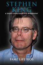 Stephen King A Short Unauthorized Biography