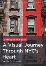 Boroughs in Focus: A Visual Journey Through New York City's Heart