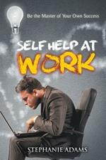 Self Help at Work: Be the Master of Your Own Success