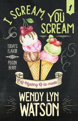 I Scream, You Scream - Wendy Lyn Watson - cover