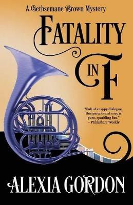 Fatality in F - Alexia Gordon - cover