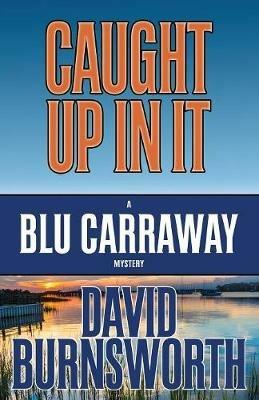 Caught Up in It - David Burnsworth - cover