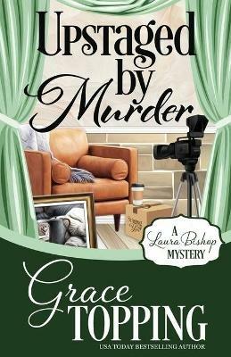 Upstaged by Murder - Grace Topping - cover