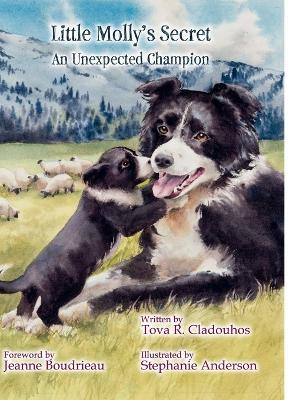 Little Molly's Secret: An Unexpected Champion - Tova R Cladouhos - cover