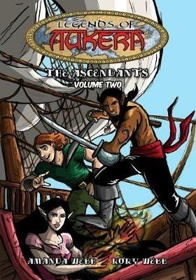 Legends of Aukera: The Ascendants - Volume Two - Amanda Webb,Rory Webb - cover