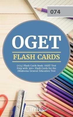 OGET (074) Flash Cards Book: OGET Test Prep with 300+ Flashcards for the Oklahoma General Education Test - Cirrus Teacher Certification Exam Team - cover