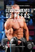 Barras de Proteina Caseras para Acelerar el Desarrollo de Musculo para Levantamiento de Pesas: Aumente naturalmente el crecimiento de musculo y disminuya la grasa para levantar mas y recuperarse mas rapido - Joseph Correa - cover