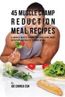 45 Muscle Cramp Reduction Meal Recipes: Eliminate Muscle Cramps for Good Using Smart Nutrition and Precise Vitamin Intake - Joe Correa - cover