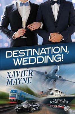Destination, Wedding! - Xavier Mayne - cover