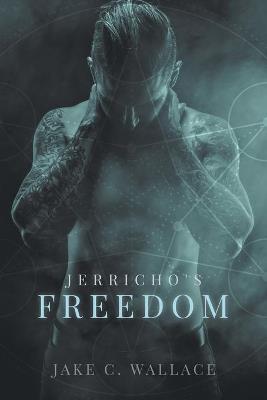 Jerricho's Freedom - Jake C. Wallace - cover
