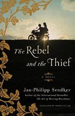 The Rebel And The Thief: A Novel