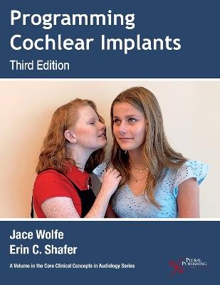 Programming Cochlear Implants - Jace Wolfe,Erin C. Schafer - cover