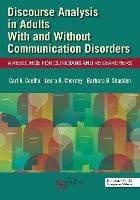 Discourse Analysis in Adults With and Without Communication Disorders: A Resource for Clinicians and Researchers