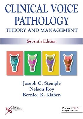 Clinical Voice Pathology: Theory and Management - Joseph C. Stemple,Nelson Roy,Bernice K. Klaben - cover