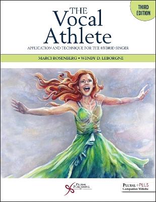 The Vocal Athlete: Application and Technique for the Hybrid Singer - cover