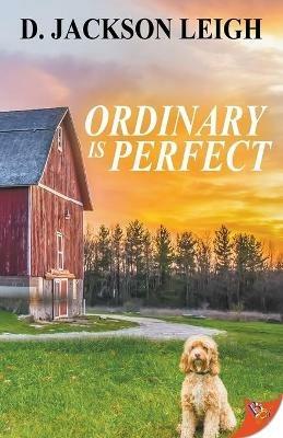 Ordinary Is Perfect - D Jackson Leigh - cover