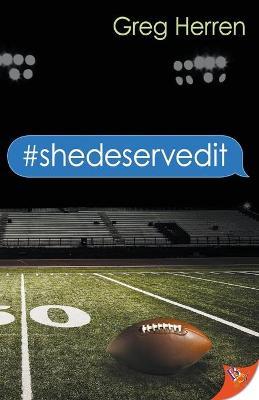 #shedeservedit - Greg Herren - cover