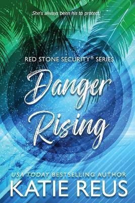 Danger Rising - Katie Reus - cover