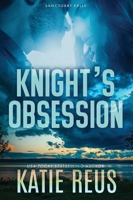 Knight's Obsession - Katie Reus - cover