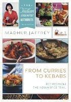 From Curries to Kebabs: Recipes from the Indian Spice Trail (Latest Edition) - Madhur Jaffrey - cover
