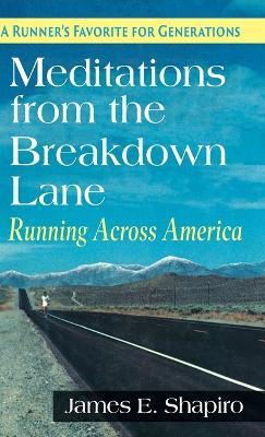 Meditations from the Breakdown Lane: Running Across America - James E Shapiro - cover