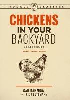 Chickens in Your Backyard, Newly Revised and Updated: A Beginner's Guide