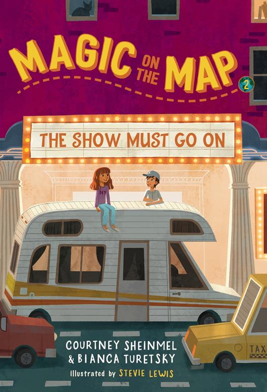 Magic on the Map #2: The Show Must Go On - Courtney Sheinmel,Bianca Turetsky,Stevie Lewis - ebook