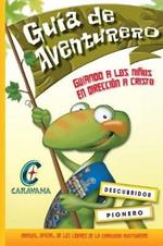 Caravana Guia del Aventurero: Manual Oficial de Los L deres de la Caravana Aventureros