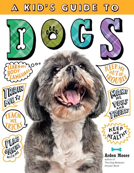 A Kid's Guide to Dogs - Arden Moore - ebook