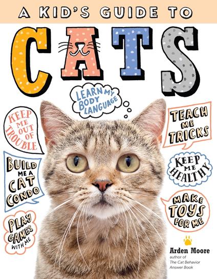 A Kid's Guide to Cats - Arden Moore - ebook