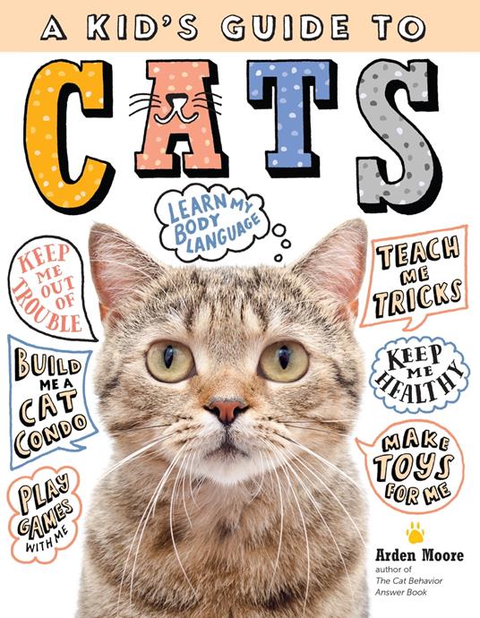 A Kid's Guide to Cats - Arden Moore - ebook