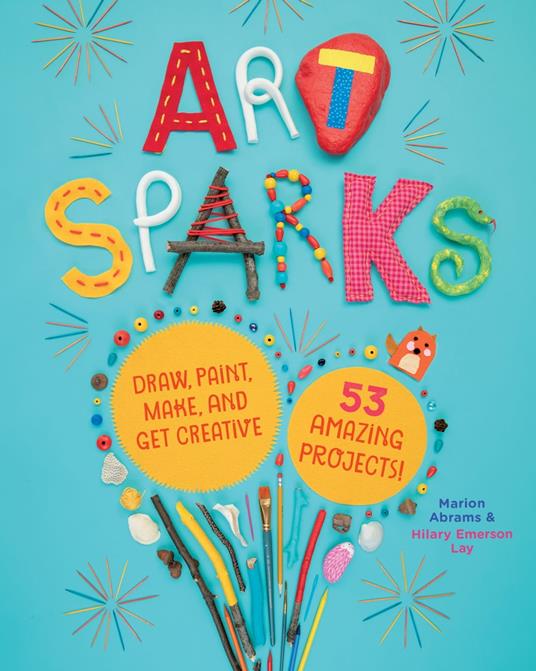 Art Sparks - Marion Abrams,Hilary Emerson Lay - ebook