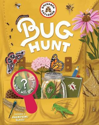 Backpack Explorer: Bug Hunt: What Will You Find? - Editors of Storey Publishing - cover