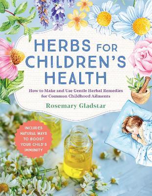 Herbs for Children's Health - Rosemary Gladstar - cover
