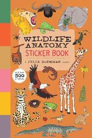 Wildlife Anatomy Sticker Book: A Julia Rothman Creation: More than 500 Stickers