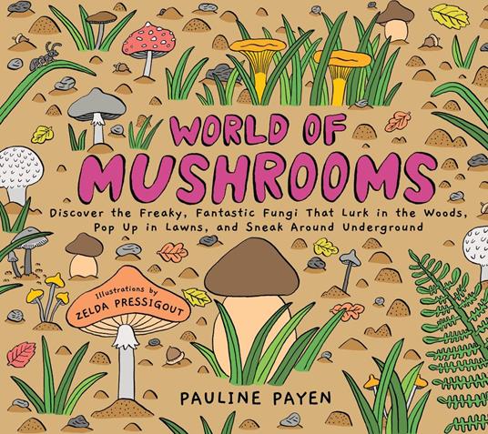 World of Mushrooms - Pauline Payen,Zelda Pressigout - ebook